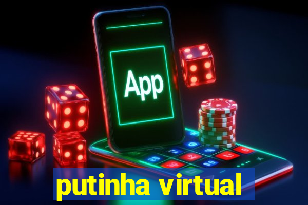putinha virtual